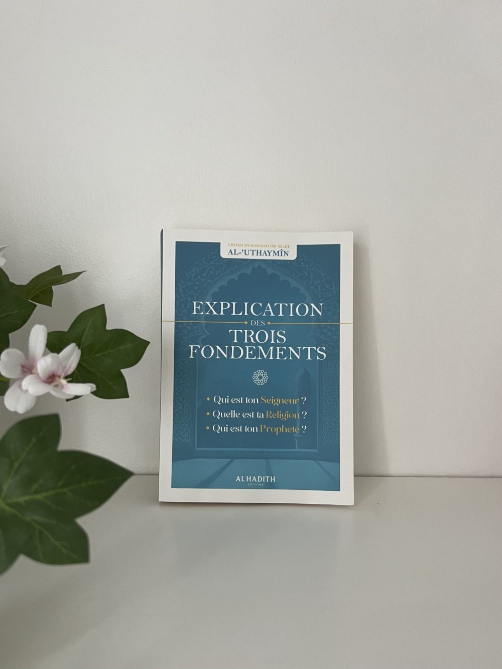 Explications des trois fondements